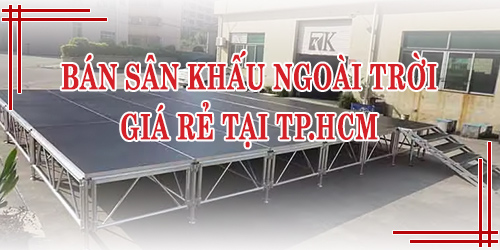 Bán Sân Khấu Ngoài Trời Giá Rẻ Tại TP.HCM